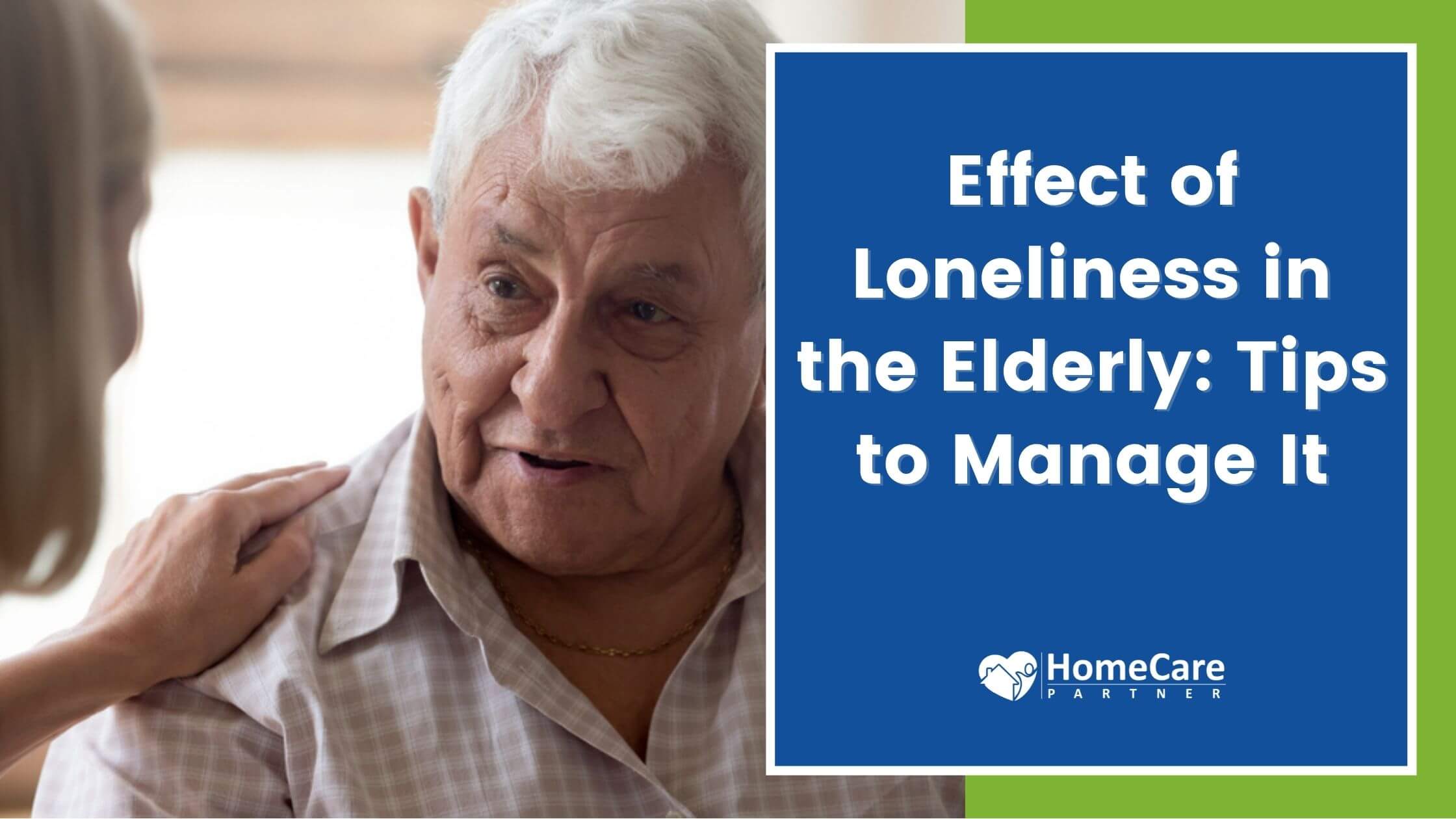 Effect of Loneliness in the Elderly: Tips to Manage It